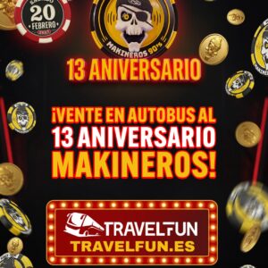 Bus Ida y Vuelta "13º Aniversario MAKINEROS 2027 (Sils, Girona)" -Sábado 20 de Febrero-